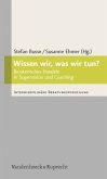 Wissen wir, was wir tun?