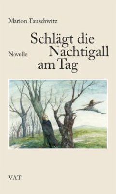 Schlägt die Nachtigall am Tag - Tauschwitz, Marion