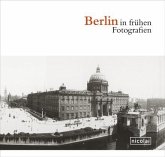 Berlin in frühen Fotografien Berlin in frühen Fotografien