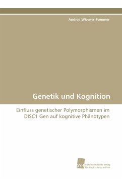 Genetik und Kognition - Wiesner-Pommer, Andrea