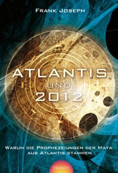 Atlantis und 2012 - Frank, Joseph