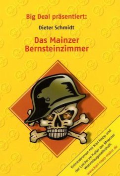 Big Deal präsentiert: Das Mainzer Bernsteinzimmer - Schmidt, Dieter