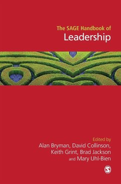 The SAGE Handbook of Leadership - Herausgegeben:Bryman, Alan; Collinson, David L; Grint, Keith; Jackson, Brad; Uhl-Bien, Mary