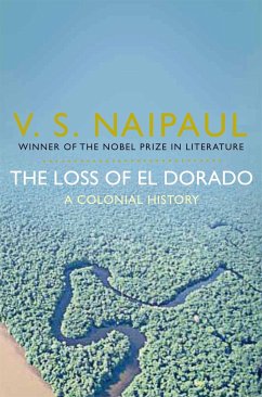The Loss of El Dorado - Naipaul, V. S.