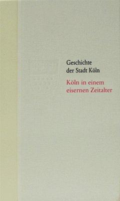 Cover Geschichte der Stadt Köln 06. Köln in einem eisernen Zeitalter. 1610 - 1686
