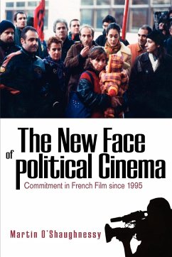 The New Face of Political Cinema - O'Shaughnessy, Martin