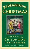 Remembering Christmas: An Anthology of Childhood Christmases