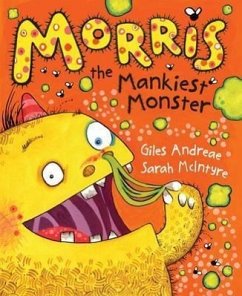 Morris the Mankiest Monster - Andreae, Giles