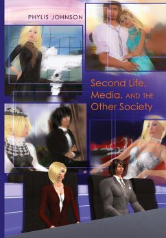 Cover Second Life, Media, and the Other Society