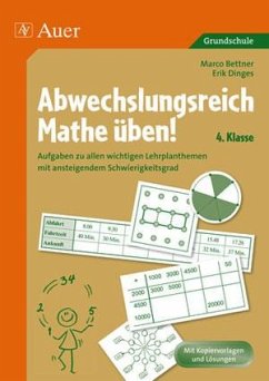 Abwechslungsreich Mathe üben! 4. Klasse - Bettner, Marco; Dinges, Erik