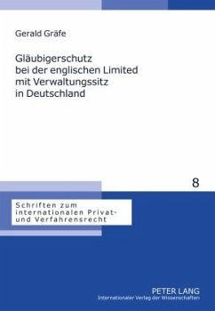 Gläubigerschutz bei der englischen Limited mit Verwaltungssitz in Deutschland - Gräfe, Gerald