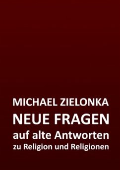 NEUE FRAGEN auf alte Antworten - Zielonka, Michael