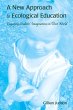 A New Approach to Ecological Education - Bild 1