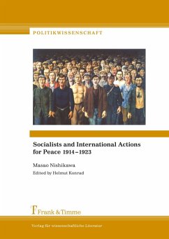Socialists and International Actions for Peace 1914¿1923 - Nishikawa, Masao