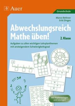 Abwechslungsreich Mathe üben! 2. Klasse - Bettner; Marco/Dinges; Erik