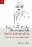 Egon Erwin Kischs Reportagebuch «Landung in Australien»