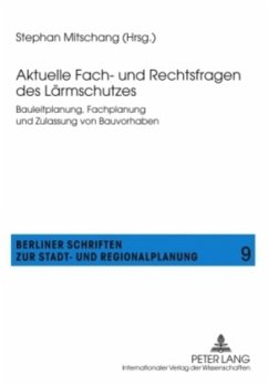 Aktuelle Fach- und Rechtsfragen des Lärmschutzes