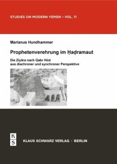 Prophetenverehrung im Hadramaut - Hundhammer, Marianus