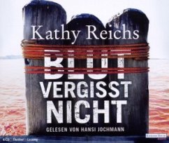 Blut Vergisst Nicht - Kathy Reichs