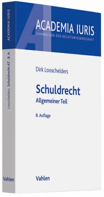 Schuldrecht: Allgemeiner Teil - Looschelders, Dirk