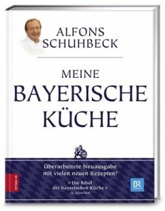 Meine bayerische Küche - Schuhbeck, Alfons