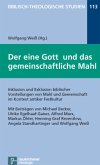 Der eine Gott und das gemeinschaftliche Mahl