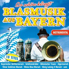 So Schön Klingt Blasmusik Aus Bayern - Diverse