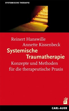 Systemische Traumatherapie - Hanswille, Reinert;Kissenbeck, Anette