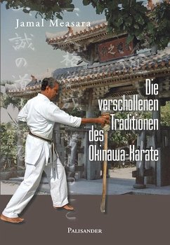 Die verschollenen Traditionen des Okinawa-Karate - Measara, Jamal