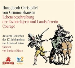 Lebensbeschreibung der Erzbetrügerin und Landstörzerin Courage - Grimmelshausen, Hans Jakob Christoph von