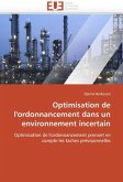 Optimisation de l'Ordonnancement Dans Un Environnement Incertain