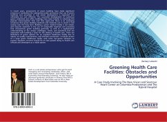 Greening Health Care Facilities: Obstacles and Opportunities - Lebwohl, Zachary