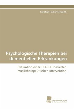 Psychologische Therapien bei dementiellen Erkrankungen - Fischer-Terworth, Christian