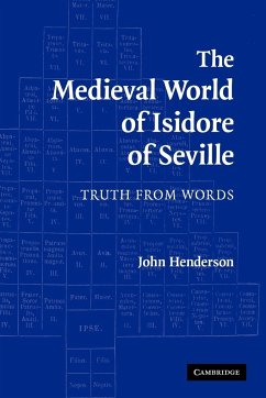 The Medieval World of Isidore of Seville - Henderson, John