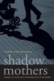 Shadow Mothers