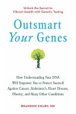 Outsmart Your Genes