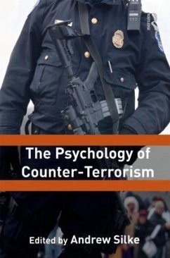 The Psychology of Counter-Terrorism - Silke, Andrew (Cranfield University, UK)