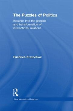 The Puzzles of Politics - Kratochwil, Friedrich