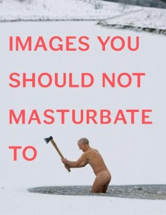 Images You Should Not Masturbate to - Johnson, Graham; Hibbert, Rob