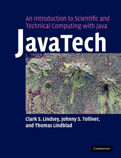 Javatech, an Introduction to Scientific and Technical Computing with Java - Lindsey, Clark; Lindblad, Thomas; Tolliver, Johnny