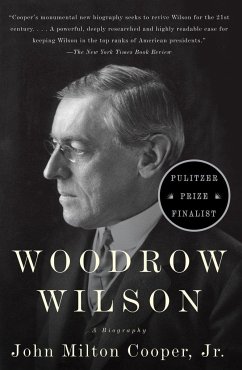 Woodrow Wilson - Cooper, John Milton, Jr.