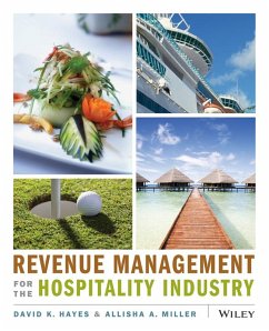 Revenue Management for the Hospitality Industry - Hayes, David K. (Lansing, Michigan); Miller, Allisha