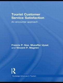 Tourist Customer Service Satisfaction - Noe, Francis P; Uysal, Muzaffer; Magnini, Vincent P