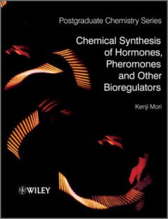 Chemical Synthesis of Hormones, Pheromones and Other Bioregulators - Mori, Kenji