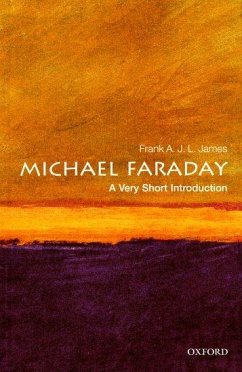 Michael Faraday: A Very Short Introduction - James, Frank A. J. L. (Professor of History of Science, The Royal In