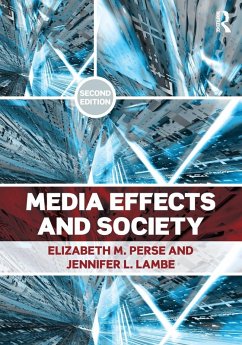 Media Effects and Society - Perse, Elizabeth M; Lambe, Jennifer