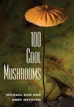 100 Cool Mushrooms - Kuo, Michael; Methven, Andy