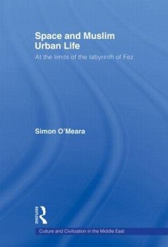 Space and Muslim Urban Life - O'Meara, Simon