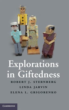 Explorations in Giftedness - Sternberg, Robert J.; Grigorenko, Elena L.; Jarvin, Linda