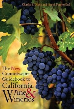 The New Connoisseurs' Guidebook to California Wine and Wineries - Olken, Charles E; Furstenthal, Joseph